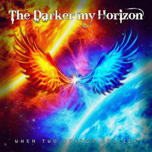 The Darker My Horizon : When Two Worlds Collide The Darker My Horizon : When Two Worlds Collide